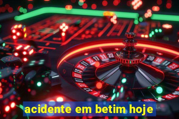 acidente em betim hoje